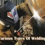 Welding Types- How many types of welding exist?